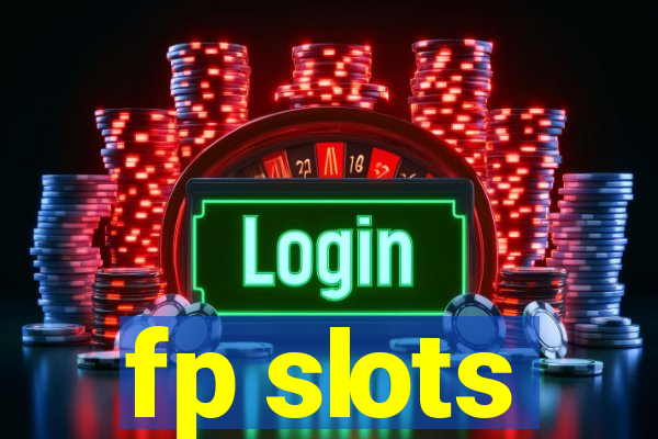 fp slots